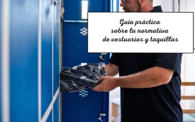 Guía práctica sobre la normativa de vestuarios y taquillas