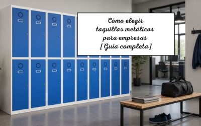 Cómo elegir taquillas metálicas para empresas [Guía completa]